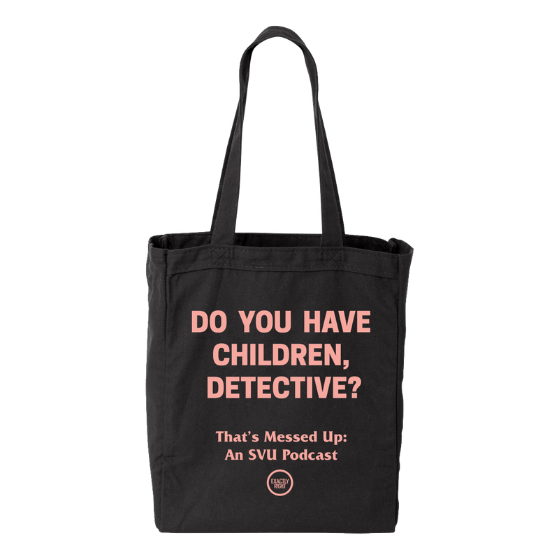 That's Messed Up: Do You Have Children Detective? Tote Bag
