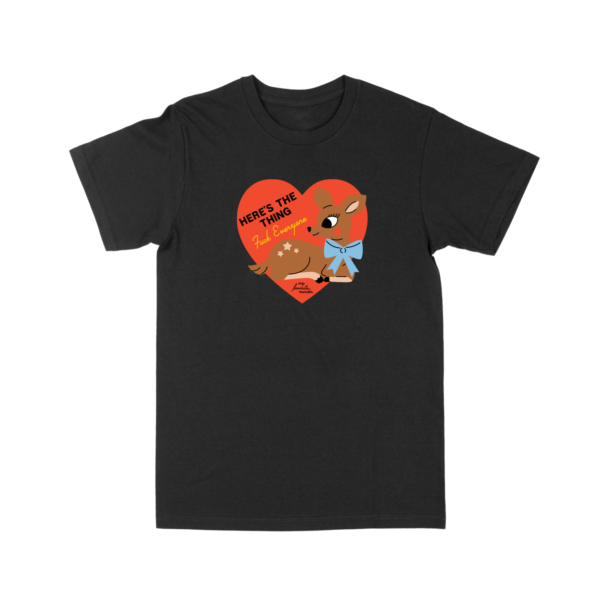 Here's the Thing Deer Unisex T-Shirt