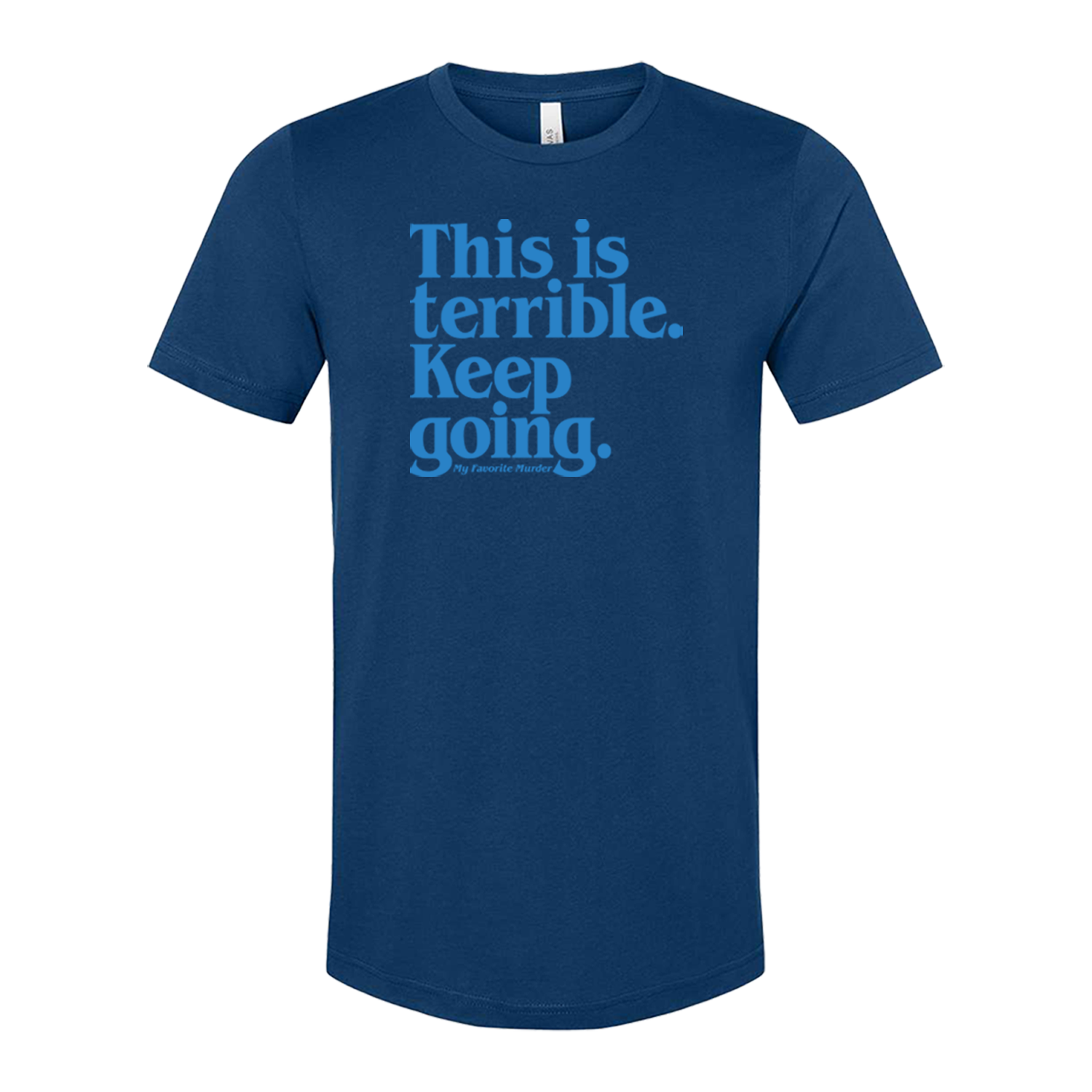 Keep Going Unisex T-Shirt