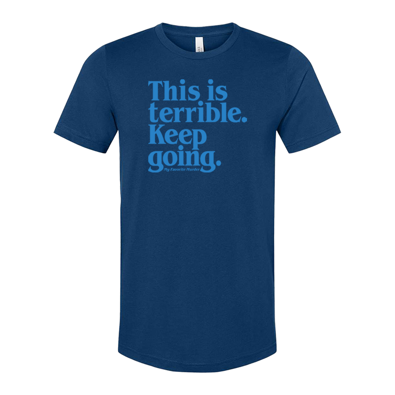 Keep Going Unisex T-Shirt