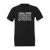 Never Submit Unisex T-Shirt