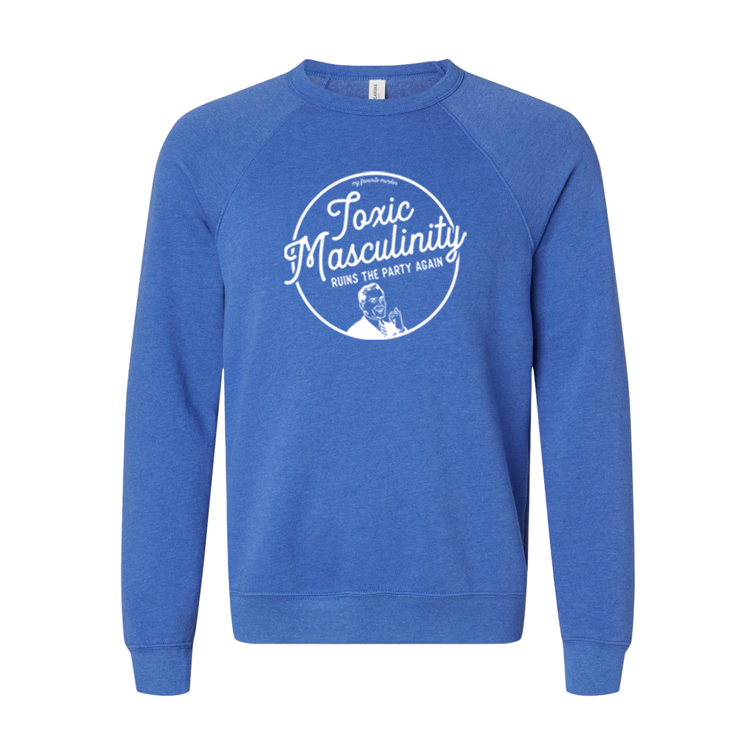 Toxic Masculinity Crewneck