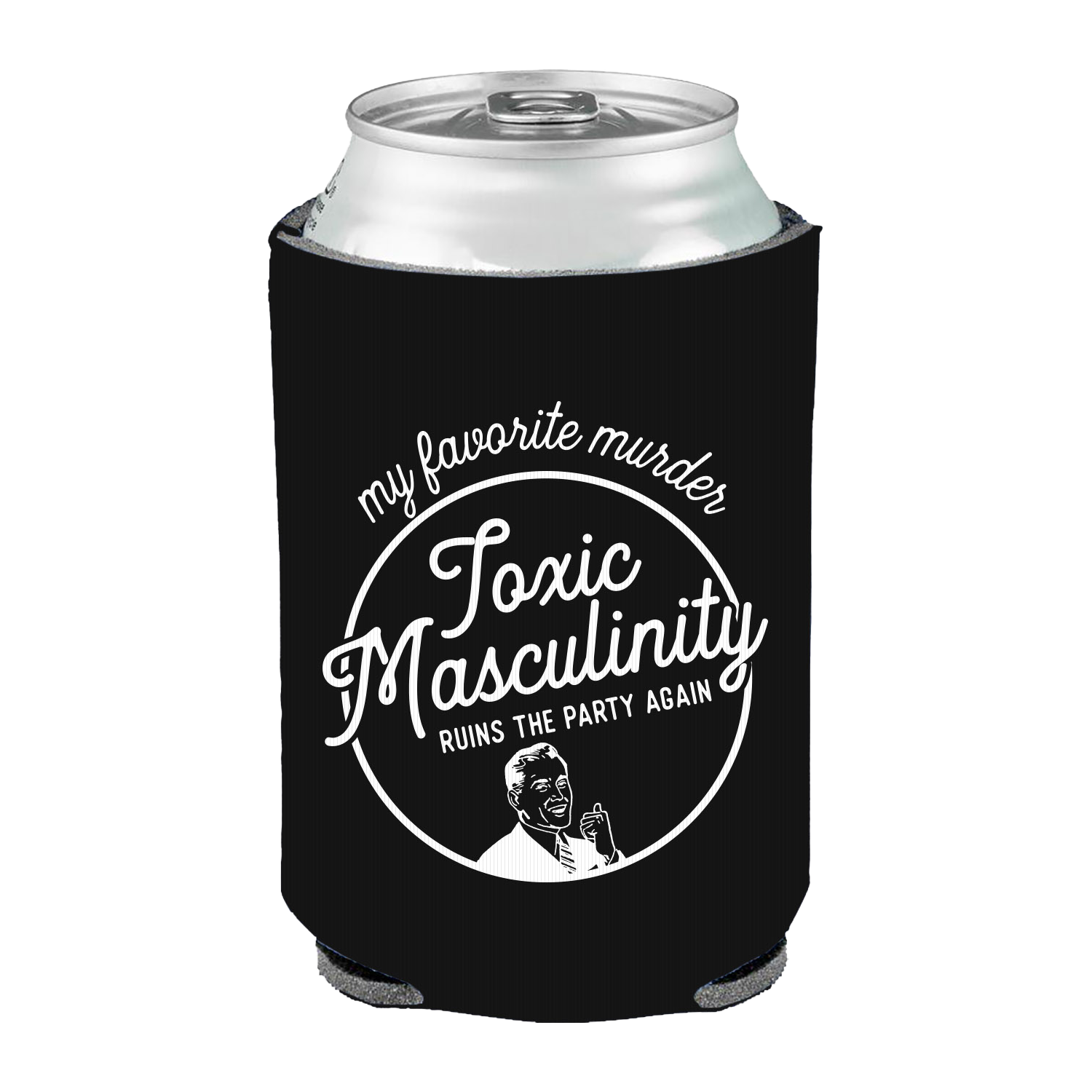Toxic Masculinity Koozie