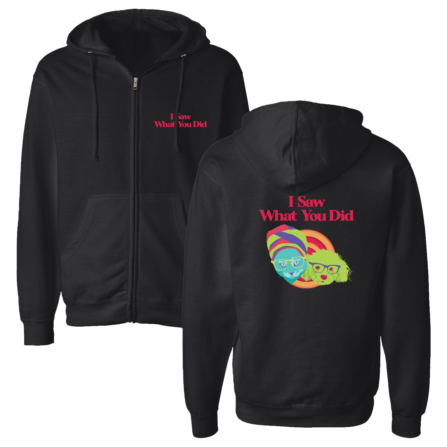 I Saw What You Did: Pets Logo Zip-Front Hoodie