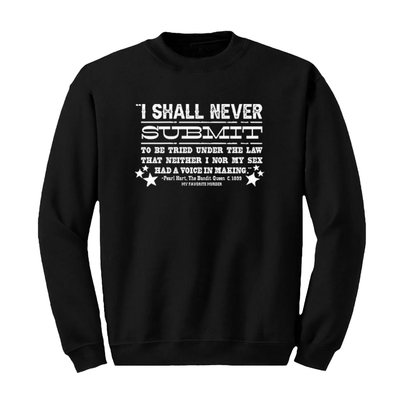 Never Submit Crewneck Sweatshirt