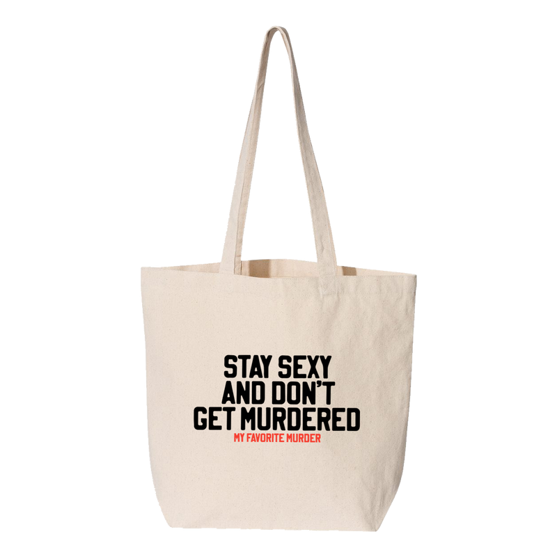 Stay Sexy Tote Bag